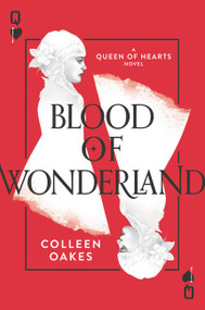 Blood of Wonderland - 9780062409775 by Colleen Oakes, 9780062409775