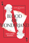 Blood of Wonderland - 9780062409775 by Colleen Oakes, 9780062409775