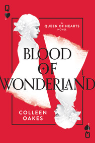 Blood of Wonderland - 9780062409775 by Colleen Oakes