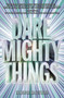 Dare Mighty Things by Heather Kaczynski, 9780062479860