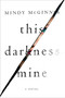 This Darkness Mine by Mindy McGinnis, 9780062561596