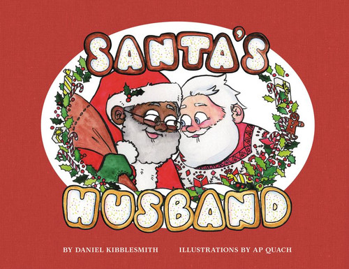 Santa's Husband by Daniel Kibblesmith, A P. Quach, 9780062748744