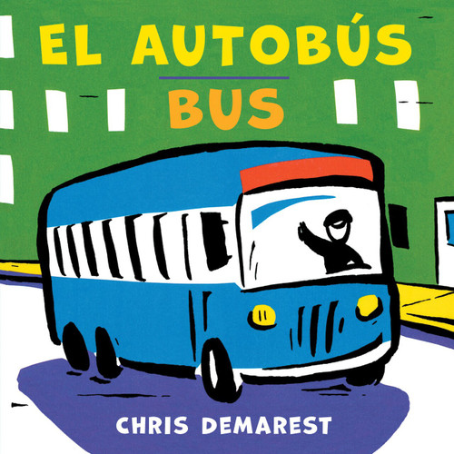 El Autobús/Bus (bilingual board book) by Chris Demarest, Carlos Calvo, 9780544991149