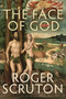 The Face of God (The Gifford Lectures) by Roger Scruton, 9781472912732