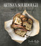 Artisan Sourdough Made Simple (A Beginner's Guide to Delicious Handcrafted Bread with Minimal Kneading) by Emilie Raffa, 9781624144295
