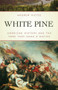 White Pine (American History and the Tree that Made a Nation) by Andrew Vietze, 9781493009077