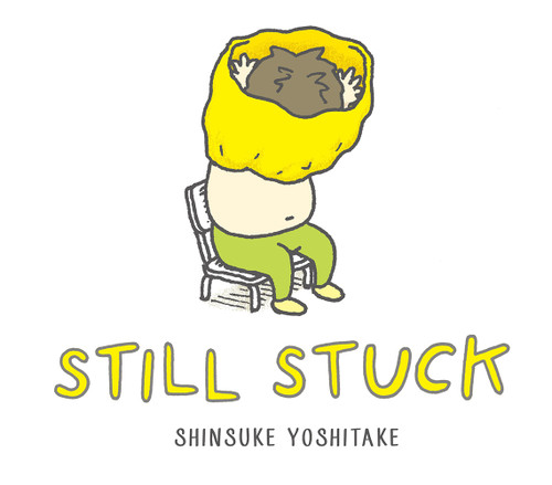 Still Stuck (A Picture Book) by Shinsuke Yoshitake, 9781419726996