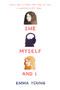 She, Myself, and I by Emma Young, 9781419725708