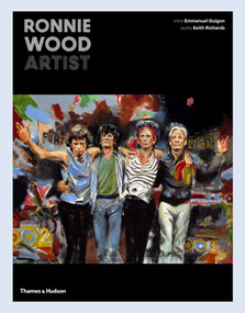Ronnie Wood: Artist by Ronnie Wood, Emmanuel Guigon, Keith Richards, 9780500519899
