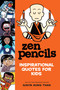 Zen Pencils--Inspirational Quotes for Kids by Gavin Aung Than, 9781449487218