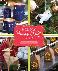 Holiday Paper Crafts (Create over 25 Beautifully Designed Holiday Craft Decorations for Your Home) by Larimer Craft & Design, 9781681882604