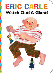 Watch Out! A Giant! by Eric Carle, Eric Carle, 9781534400511