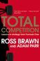 Total Competition (Lessons in Strategy from Formula One) by Ross Brawn, Adam Parr, 9781471162381