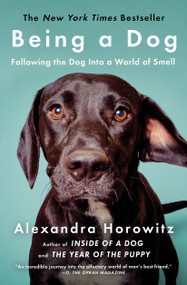 Being a Dog (Following the Dog Into a World of Smell) - 9781476796024 by Alexandra Horowitz