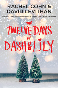 The Twelve Days of Dash & Lily - 9780399553837 by Rachel Cohn, David Levithan, 9780399553837