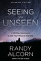 Seeing the Unseen, Expanded Edition (A 90-Day Devotional to Set Your Mind on Eternity) by Randy Alcorn, 9780735290792