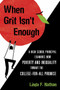 When Grit Isn't Enough (A High School Principal Examines How Poverty and Inequality Thwart the College-for-All Promise) by Linda F. Nathan, 9780807042984