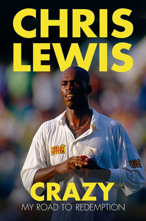 Crazy (My Road to Redemption) by Chris Lewis, Jed Pitman, 9780750970105