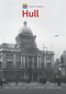 Historic England: Hull (Unique Images from the Archives of Historic England) by Paul Chrystal, Historic England, 9781445675343