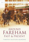 Around Fareham Past & Present (Britain In Old Photographs) by Timothy Alleston Saunders, 9780750945868