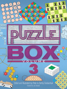 Puzzle Box, Volume 3 by Peter Grabarchuk, Serhiy Grabarchuk, Ali  Kilick, Andrea Gilbert, Dennis Shasha, Ed Pegg, Jr., Erich Friedman, Harry  Nelson, Helen Grabarchuk, Shelly  Hazzard, Tanya Grabarchuk, 9780486816852
