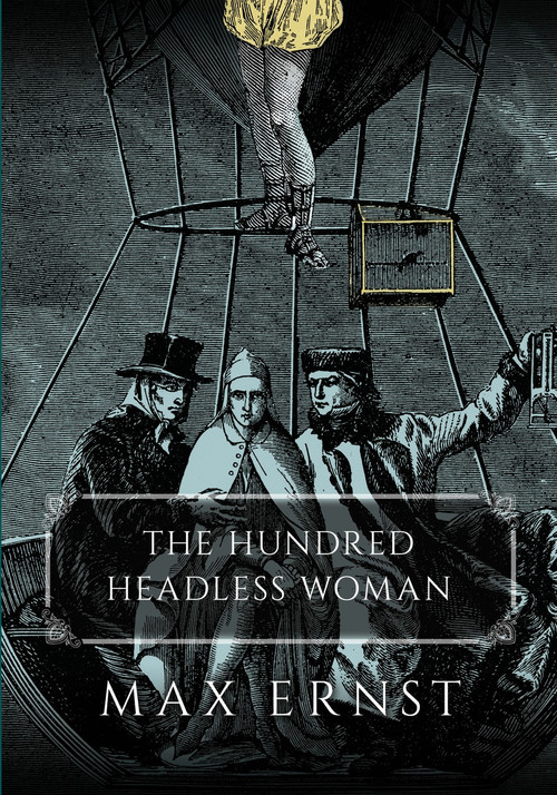 The Hundred Headless Woman by Max Ernst, André Breton, Dorothea Tanning, 9780486819112