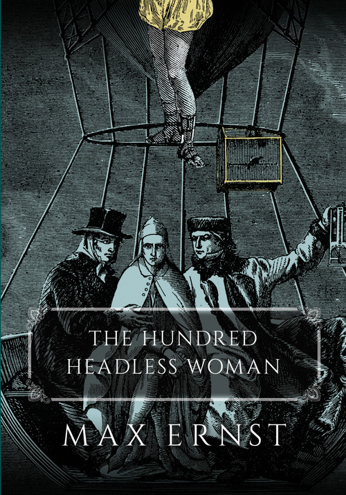 The Hundred Headless Woman by Max Ernst, André Breton, Dorothea Tanning, 9780486819112