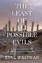 The Least of All Possible Evils (A Short History of Humanitarian Violence) by Eyal Weizman, 9781786632739