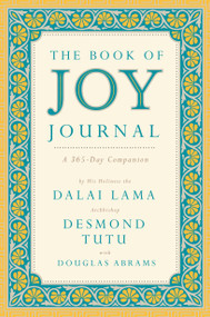 The Book of Joy Journal (A 365-Day Companion) by Dalai Lama, Desmond Tutu, Douglas Carlton Abrams, 9780525534822