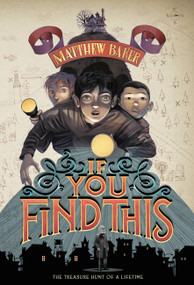 If You Find This - 9780316240093 by Matthew Baker, 9780316240093