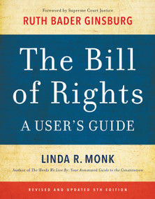 The Bill of Rights (A User's Guide) by Linda R. Monk, Justice Ruth Bader Ginsburg, 9780316415606