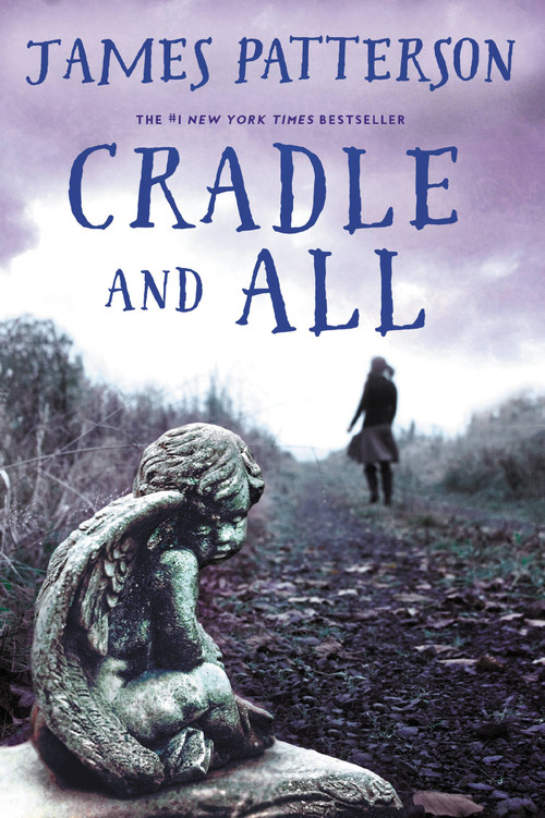 Cradle and All by James Patterson, 9780316468916