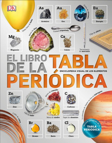 El libro de la tabla periódica (The Elements Book) (Spanish Edition) by DK, Smithsonian Institution, 9781465471765