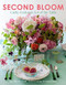 Second Bloom (Cathy Graham's Art of the Table Slipcased Edition) by Alexis Clark, Joanna Coles, Quentin Bacon, Andrew Ingalls, 9780865653481