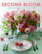 Second Bloom (Cathy Graham's Art of the Table Slipcased Edition) by Alexis Clark, Joanna Coles, Quentin Bacon, Andrew Ingalls, 9780865653481