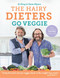 The Hairy Dieters Go Veggie by The Hairy Bikers, 9781409171874