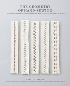 The Geometry of Hand-Sewing (A Romance in Stitches and Embroidery from Alabama Chanin and The School of Making) by Natalie Chanin, Sun Young Park, 9781419726637