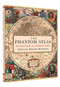 The Phantom Atlas (The Greatest Myths, Lies and Blunders on Maps (Historical Map and Mythology Book, Geography Book of Ancient and Antique Maps)) by Edward Brooke-Hitching, 9781452168401