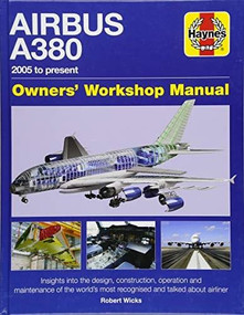Airbus A380 Owner's Workshop Manual (2005 to present) by Robert Wicks, 9781785211089