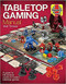 Tabletop Gaming Manual (A guide to the diverse world of modern tabletop games) by Matt Thrower, 9781785211492