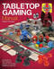 Tabletop Gaming Manual (A guide to the diverse world of modern tabletop games) by Matt Thrower, 9781785211492