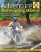 Adventure Motorcycling Manual (Everything you need to plan and complete the journey of a lifetime) by Robert Wicks, 9781785211805
