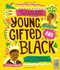 Young Gifted and Black (Meet 52 Black Heroes from Past and Present) by Jamia Wilson, Andrea Pippins, 9781786031587