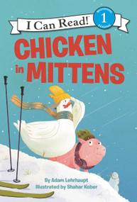 Chicken in Mittens - 9780062364159 by Adam Lehrhaupt, Shahar Kober, 9780062364159