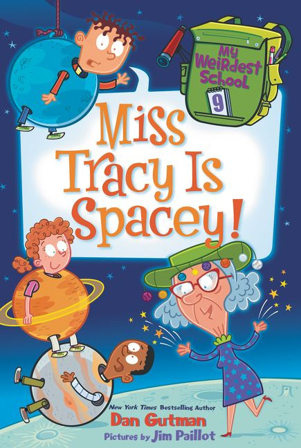 My Weirdest School #9: Miss Tracy Is Spacey! by Dan Gutman, Jim Paillot, 9780062429360