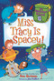My Weirdest School #9: Miss Tracy Is Spacey! by Dan Gutman, Jim Paillot, 9780062429360