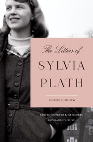 The Letters of Sylvia Plath Volume 1 (1940-1956) by Sylvia Plath, 9780062740434