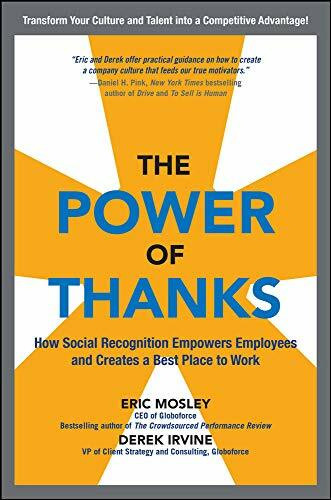 The Power of Thanks: How Social Recognition Empowers Employees and Creates a Best Place to Work by Derek Irvine, Eric Mosley, 9780071838405