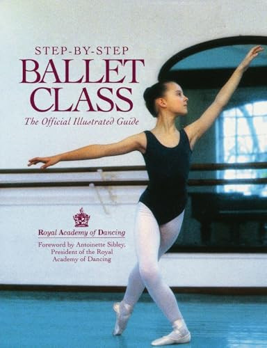 Step-By-Step Ballet Class by Royal Academy of Dancing, 9780809234998