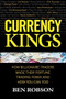 Currency Kings: How Billionaire Traders Made their Fortune Trading Forex and How You Can Too by Ben Robson, 9781259863004